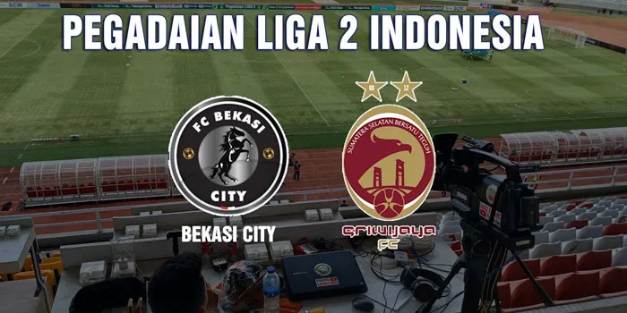 Pegadaian Liga 2 - Sriwijaya FC Harus Mengakui Keunggulan Dari Bekasi City, Usai Dikalahkan 1-2 Oleh Bekasi City